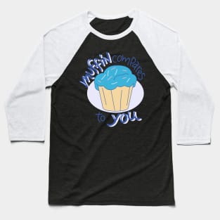 Muffin Compares To You! Baseball T-Shirt